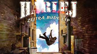 Harlej - Zejtra bude líp (oficiální audio)