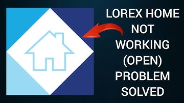 How To Solve Lorex Home App Not Working/Not Open Problem|| Rsha26 Solutions