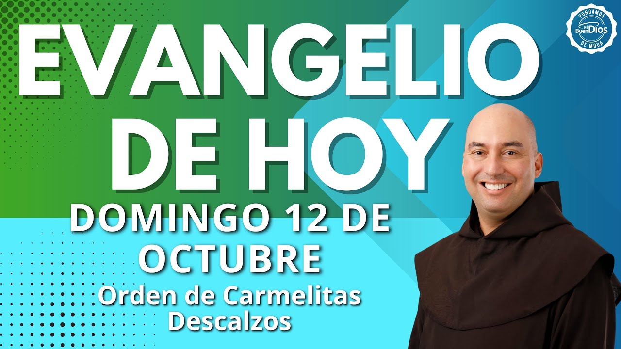 📖 Evangelio de hoy Domingo 12 de Octubre - El Buen Dios 📖 - YouTube