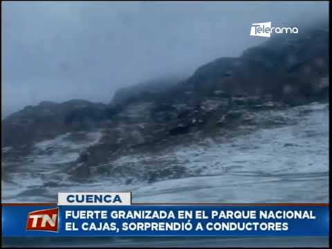 Fuerte granizada en el parque nacional El Cajas, sorprendió a conductores