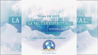 IPUC COPACABANA PASTOR HENRY MONTOYA, LA PRUEBA ESPIRITUAL