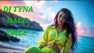Dj Tyna - Dale Dale 💥 Club Dance Energy 🔥💃🎧