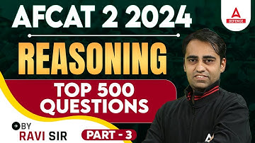 AFCAT 2 2024 | AFCAT Reasoning Classes | Top 500 Questions Part - 3  | Reasoning By Ravi Sir