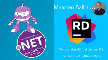 Maarten Balliauw - Microservices for building an IDE – The innards of JetBrains Rider