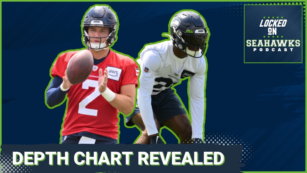 Prepping For Preseason Opener, Seattle Seahawks Reveal First Unofficial Depth Chart YouTube