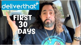 My First 30 Days Driving for DeliverThat . Tutorial Video