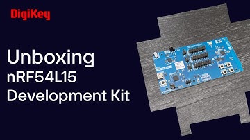 nRF54L15 Development Kit - Unboxing | DigiKey