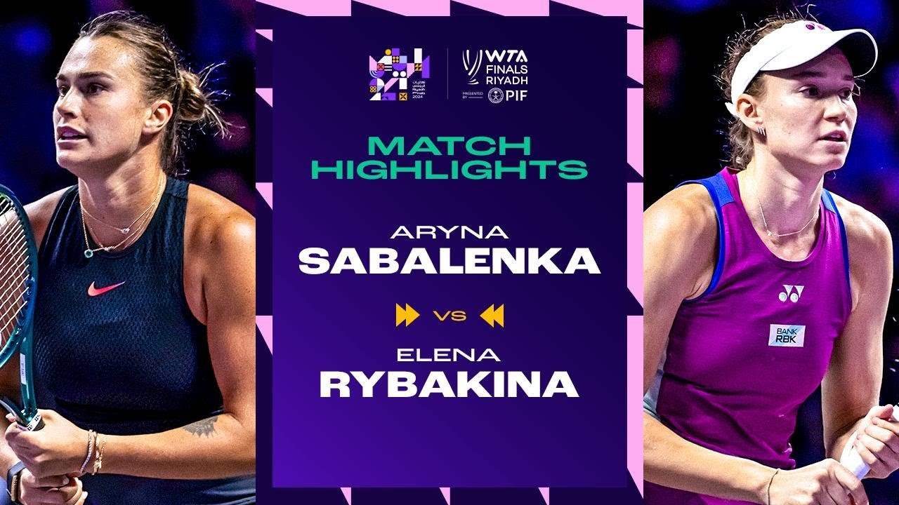 Aryna Sabalenka vs. Elena Rybakina | 2024 WTA Finals Riyadh Group Stage