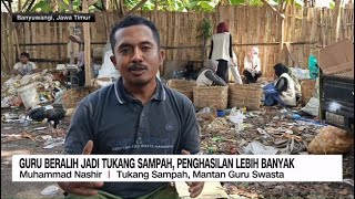 Guru Beralih Jadi Tukang Sampah, Penghasilan Lebih Banyak