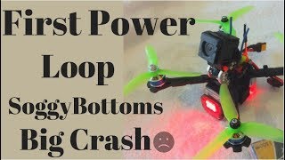 First Power Loop / Big Crash