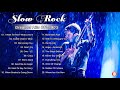 Aerosmith, Scorpions, Bon Jovi, Led Zeppelin - Top 50 Slow Rock Songs Ever