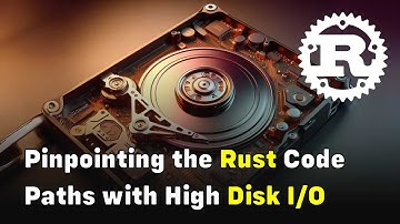 Pinpointing the Hottest Rust Code Paths with High Disk I/O (Using OpenResty XRay)