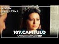 Kosem La Sultana | Capítulo 107