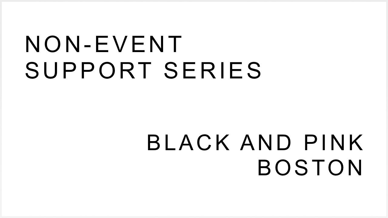 Non-Event: Support | Online Fundraiser Show for Black & Pink Boston, August 28, 2020 at 8pm