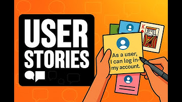 User Stories in Agile Explained | How to Write Effective User Stories with Examples