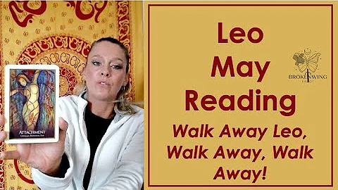 🌟Leo May Monthly Reading🌟Walk Away Leo, Walk Away!