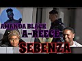 A-REECE FT AMANDA BLACK - SEBENZA ( OFFICIAL MUSIC VIDEO ) | REACTION