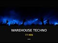 Warehouse Techno That Keeps You in the Zone — 77 Min | No Ads