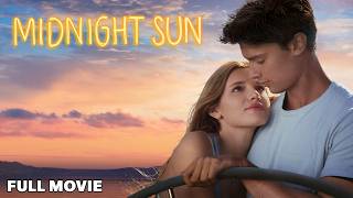 Midnight Sun | FULL MOVIE | Bella Thorne, Patrick Schwarzenegger | Romance Drama