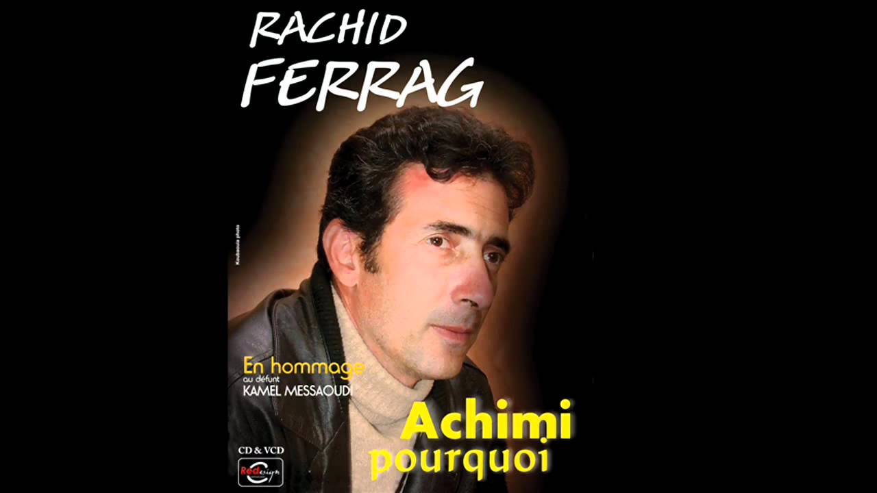 Ferrag Rachid Ya Hasra Alik Ya Denia.mp4 YouTube