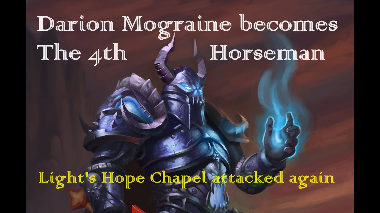 Darion Mograine the 4th Horseman The attempt to revive Tirion