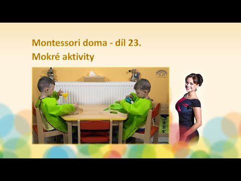 Montessori doma - díl 23: Mokré aktivity