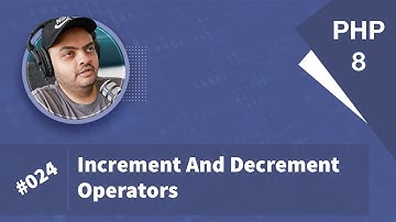 Learn PHP 8 In Arabic 2022 - #024 - Increment And Decrement Operators