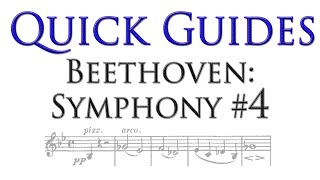 Quick Guide: Beethoven Symphony No. 4