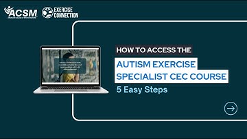 How to Access the Autism Exercise Specialist CEC Course | ACSM.org Tutorial
