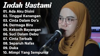 INDAH YASTAMI 'ADA AKU DISINI' | COVER AKUSTIK TERBAIK | FULL ALBUM