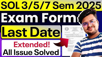 📢 Big News! DU SOL 3rd/5th/7th Semester 2025: Exam Form Last Date Extended!
