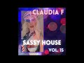 FUNKY HOUSE - DJ CLAUDIA F - SASSY HOUSE VOL. 15