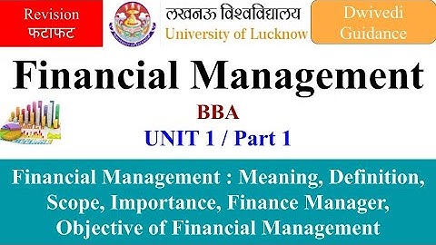 1| Financial Management : Meaning, Definition, Objectives, Importance, financial management bba lu