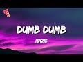 Mazie  dumb dumb sped up lyrics