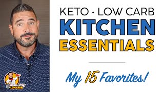 My KETO Kitchen Essentials! • 15 LOW CARB Products & Tools