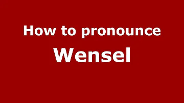 How to Pronounce Wensel - PronounceNames.com