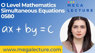 O Level - IGCSE Mathematics - Simultaneous Equations - 0580