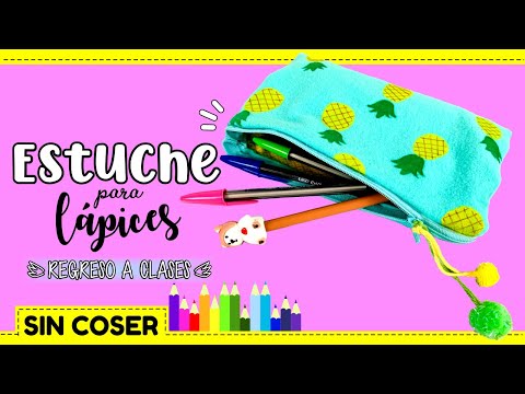 COMO HACER UN ESTUCHE PARA LÁPICES DE TELA SIN COSER (REGRESO A CLASES) | CREATIVA OFFICIAL ✏️✂️?