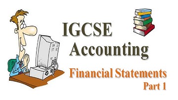 IGCSE Accounting: Financial Statements Part 1