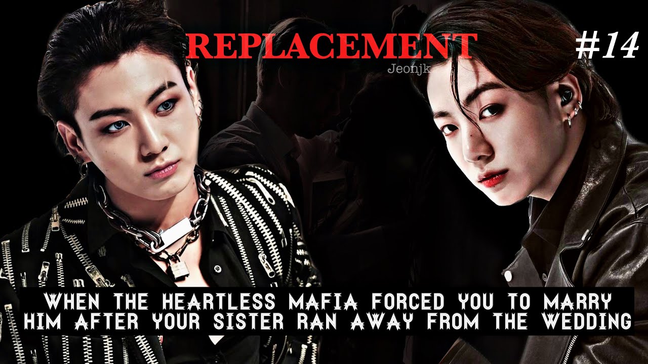  [REPLACEMENT]|| When the heartless mafia forced you to marry him #14|| (jungkook ff) [Mafia Au]