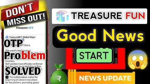 Treasure NFT New Update Today | Withdrawal Details + OTP Solution