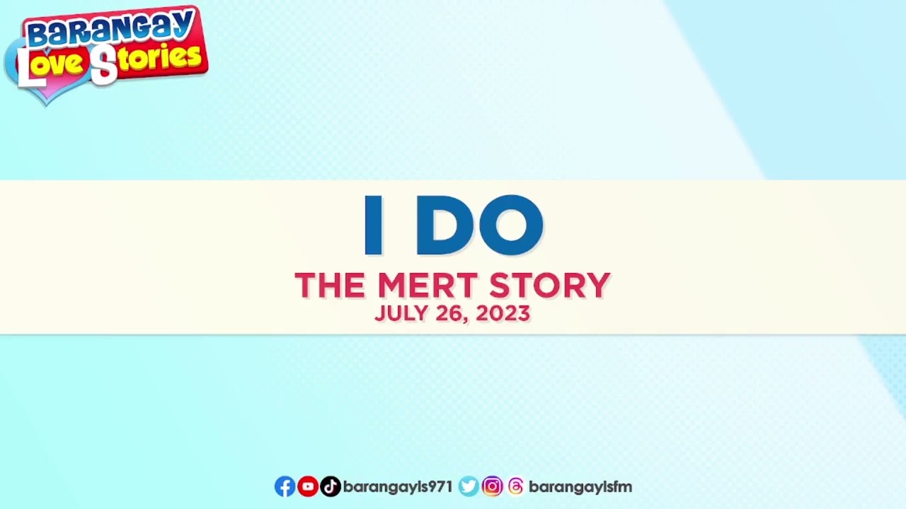 I DO - MERT | Papa Dudut | Barangay Love Stories