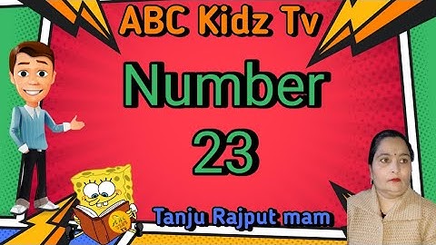How to write number 23 || Write to number 23 || ABC KIDZ TV || By Mrs. Tanju Rajput