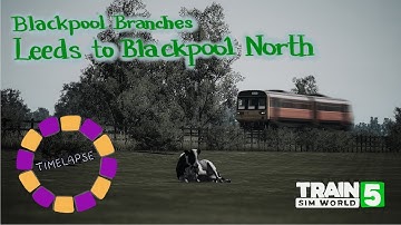 Timelapse: Blackpool Branches Journey with Class 142 Pacer | Train Sim World 5 #006