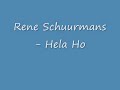 Rene Schuurmans - Hela Ho