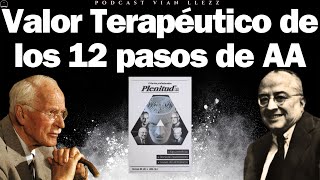 El Valor Terapéutico de los 12 Pasos de AA / Harry Tiebout / Vian Llezz