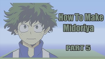 Minecraft Izuku Midoriya Pixel Art Tutorial Part 5 FINAL (Boku No Hero Academia)