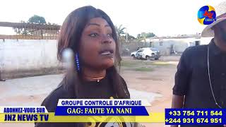 GROUPE CONTRÔLE DAFRIQUE : FAUTE YA NANI