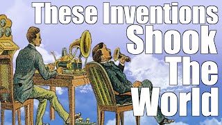 These Inventions (From 1851) Shook The World