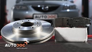 MAZDA 6 Bremžu uzliku kompl., disku bremzes maiņa: rokasgrāmata